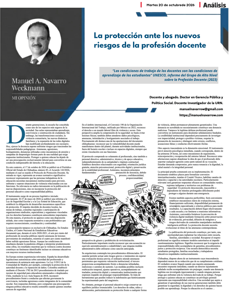 Artículo de opinión sobre la protección ante los riesgos de la profesión docente, escrito por Manuel A. Navarro Weckmann. Incluye reflexiones sobre las condiciones de trabajo de los docentes y su impacto en el aprendizaje de los estudiantes.